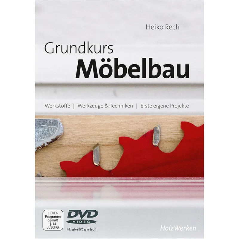 Echt HolzWerken - Grundkurs Möbelbau